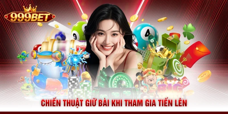Chiến thuật giữ bài khi tham gia tiến lên 