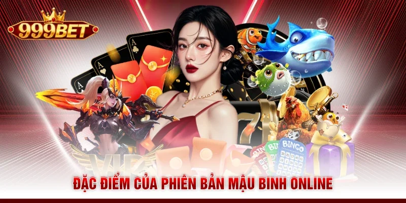 Đặc điểm của phiên bản Mậu Binh online