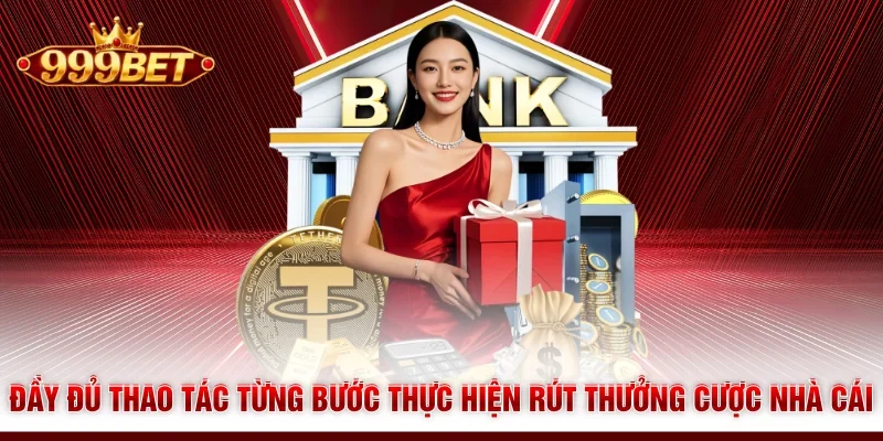Đầy đủ thao tác từng bước thực hiện rút thưởng cược nhà cái