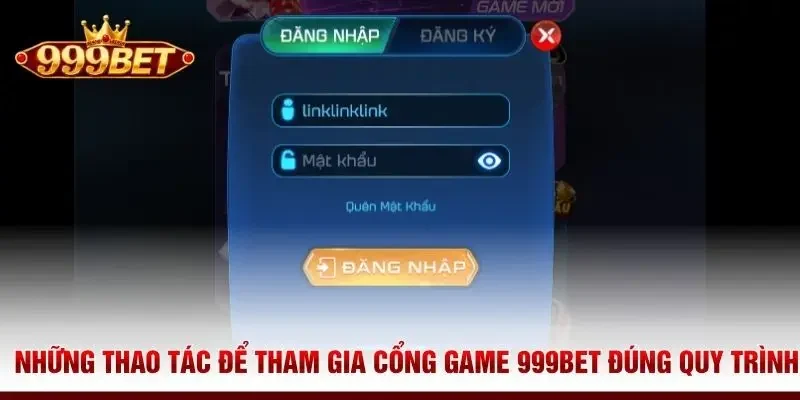 Những thao tác để tham gia nhà cái 999BET đúng quy trình